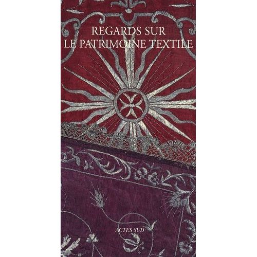 Regards Sur Le Patrimoine Textile