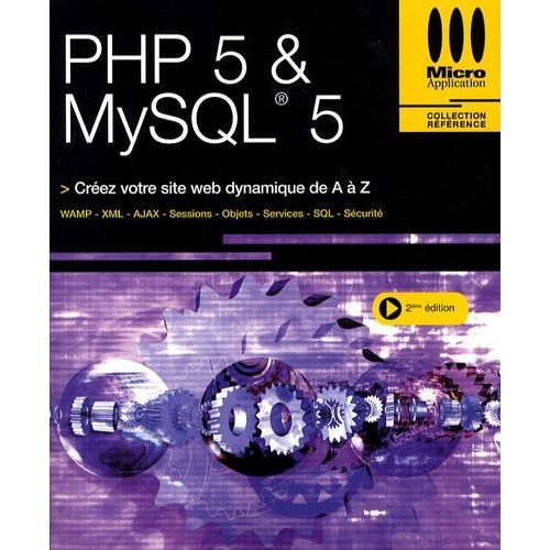 Php 5 & Mysql 5 - Créez Votre Site Web Dynamique De A À Z