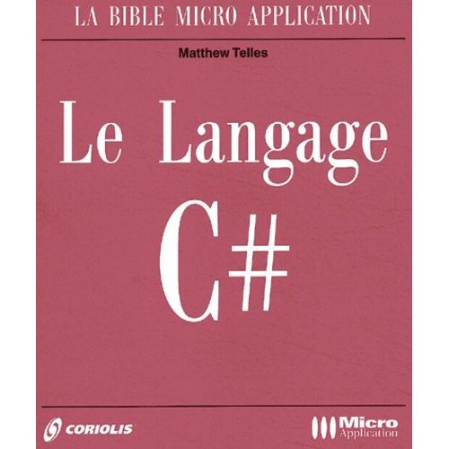 Le Langage C# (Avec Cd-Rom)