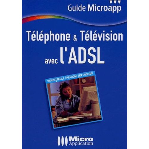 Téléphone & Télévision Avec L'adsl