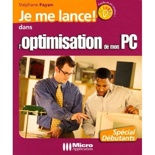 Je Me Lance Dans L'optimisation De Mon Pc
