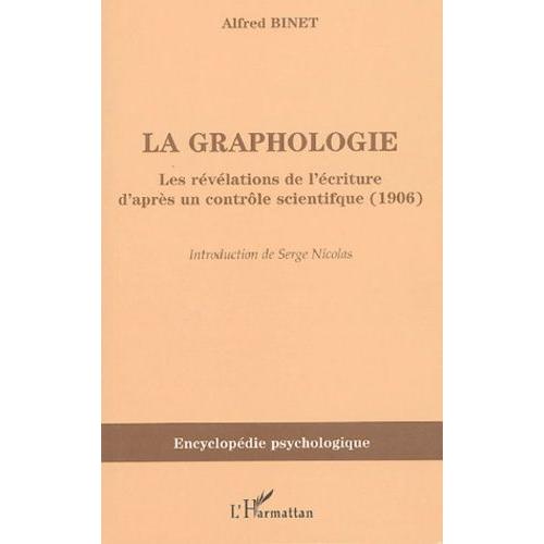 La Graphologie - Les Révélations De L'écriture D'après Un Contrôle Scientifique (1906)