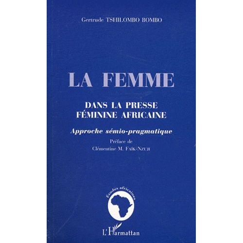 La Femme Dans La Presse Féminine Africaine - Approche Sémio-Pragmatique