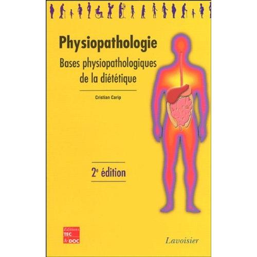 Physiopathologie - Bases Physiopathologiques De La Diététique, Le Manuel