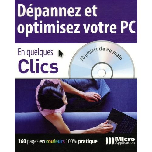 Dépannez Et Optimisez Votre Pc - (1 Cd-Rom)