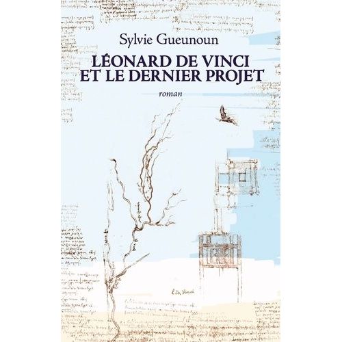 Léonard De Vinci Et Le Dernier Projet