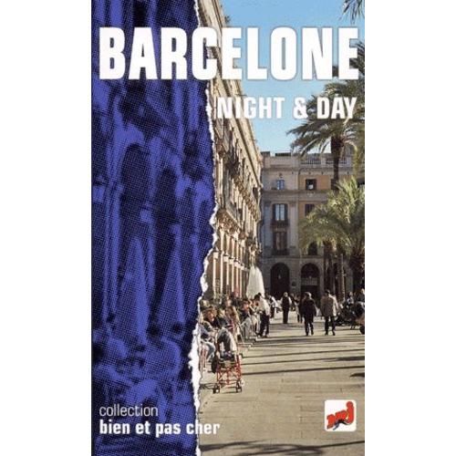 Barcelone Night & Day