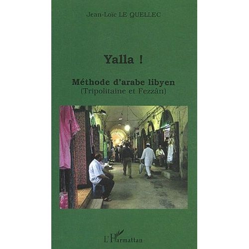 Yalla ! Méthode D'arabe Lybien (Tripolitaine Et Fezzân)