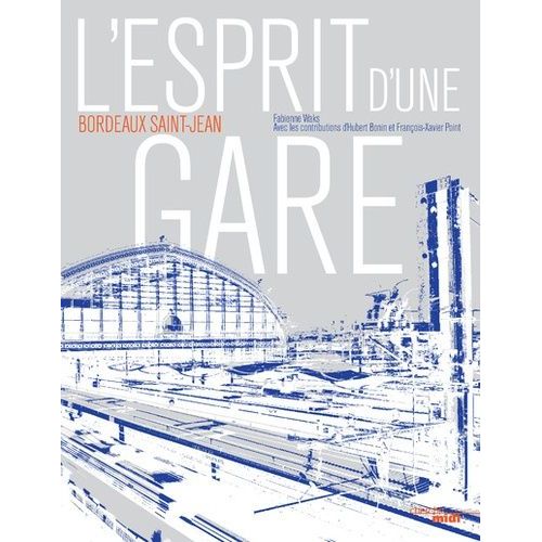 L'esprit D'une Gare - Bordeaux Saint-Jean