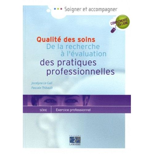 Qualité Des Soins - De La Recherche À L'évaluation Des Pratiques Professionnelles