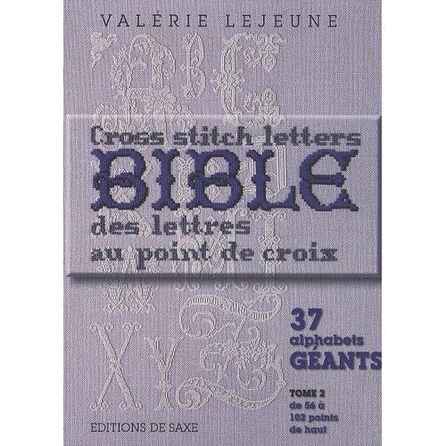Bible Des Lettres Au Point De Croix - Tome 2