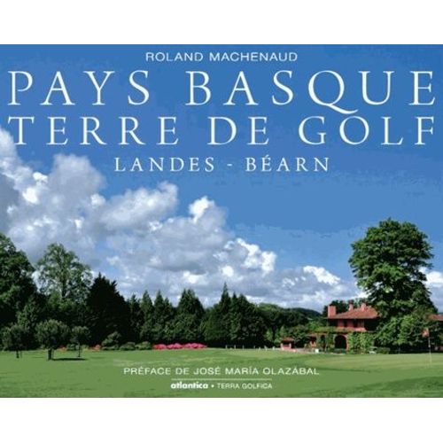 Pays Basque, Terre De Golf - Landes - Béarn