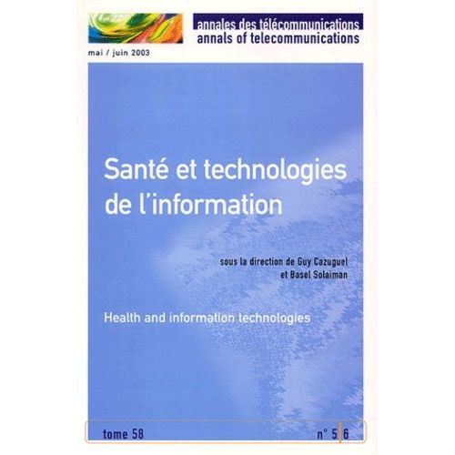 Santé Et Technologies De L'information - Annales Des Télécommunications Tome 58 N° 5-6 Mai-Juin 2003