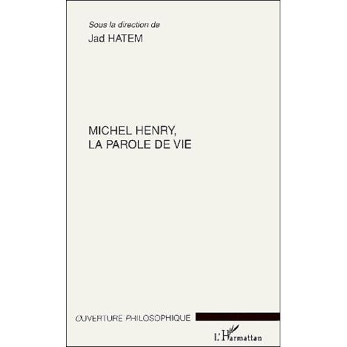 Michel Henry, La Parole De Vie