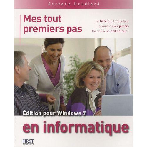 Mes Tout Premiers Pas En Informatique - Edition Pour Windows 7