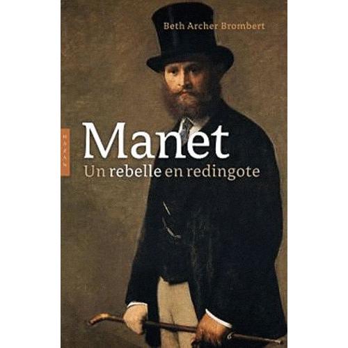 Manet - Un Rebelle En Redingote