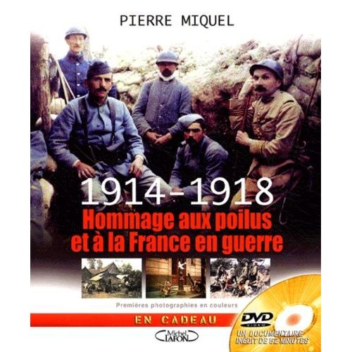1914-1918 Hommage Aux Poilus Et À La France En Guerre - (1 Dvd)