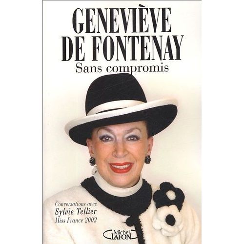 Sans Compromis - Conversations Avec Sylvie Tellier, Miss France 2002