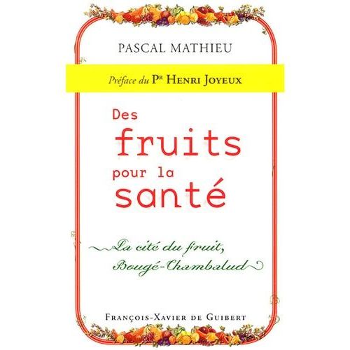 Des Fruits Pour La Santé - La Cité Du Fruit, Bougé-Chambalud