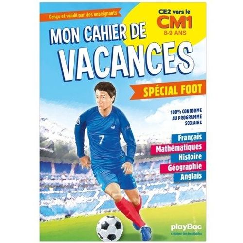 Mon Cahier De Vacances Spécial Foot - Ce2 Vers Le Cm1, 8-9 Ans