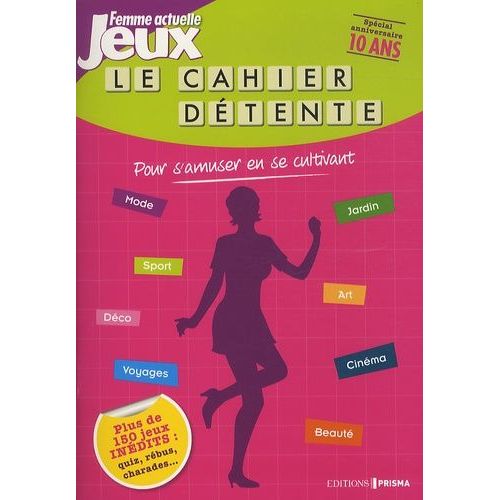 Le Cahier Jeux Femme Actuelle - Pour S'amuser En Se Cultivant