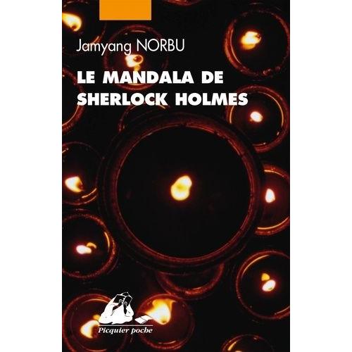 Le Mandala De Sherlock Holmes - Les Aventures Du Grand Détective Au Thibet