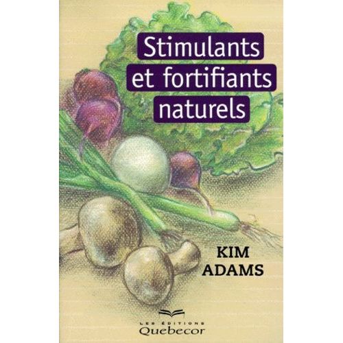 Stimulants Et Fortifiants Naturels