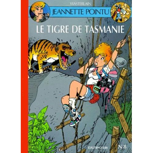 Jeannette Pointu Tome 8 - Le Tigre De Tasmanie Et Autres Récits