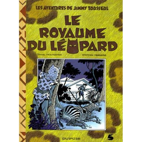 Les Aventures De Jimmy Tousseul Tome 5 - Le Royaume Du Léopard