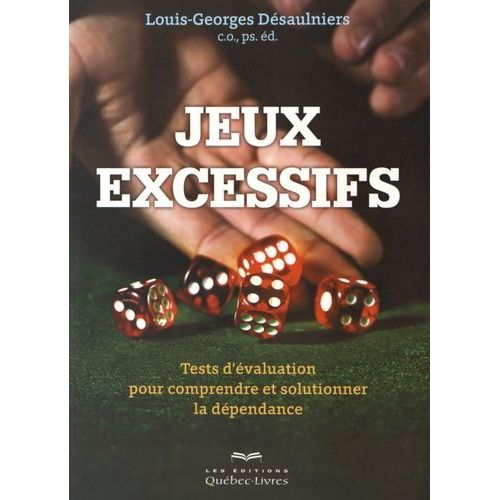 Jeux Excessifs - Tests D'évaluation Pour Comprendre Et Solutionner La Dépendance