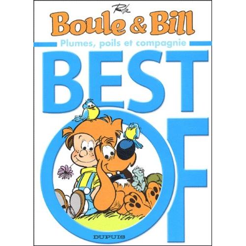 Boule & Bill Best Of Tome 3 - Plumes, Poils Et Compagnie