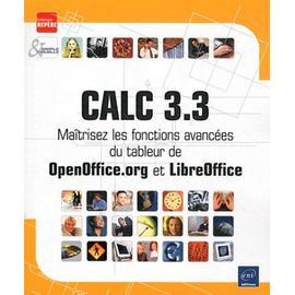 Calc 3.3 - Maîtrisez Les Fonctions Avancées Du Tableur De Openoffice.Org Et Libreoffice