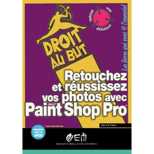 Retouchez Et Réussissez Vos Photos Avec Paint Shop Pro