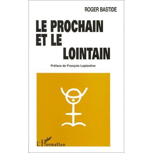 Le Prochain Et Le Lointain