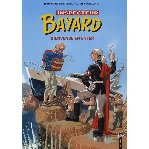 Les Enquêtes De L'inspecteur Bayard Tome 16 - Bienvenue En Enfer