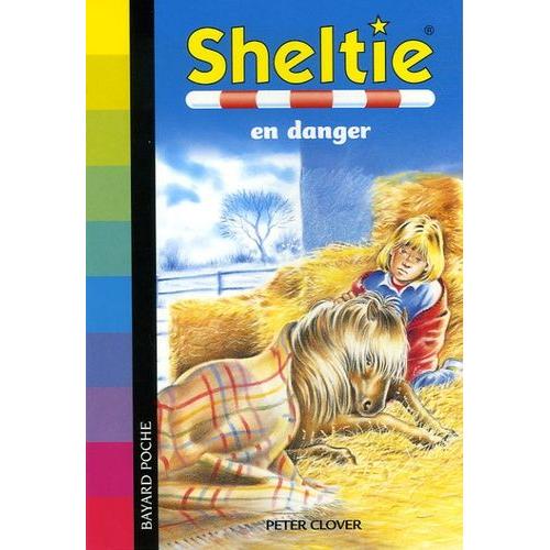 Sheltie Tome 6 - Sheltie En Danger