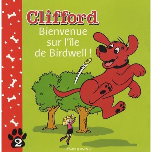 Clifford Tome 2 - Bienvenue Sur L'île De Birdwell !