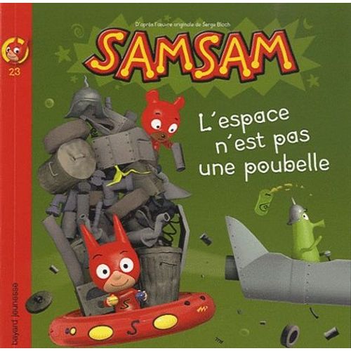 Samsam Tome 23 - L'espace N'est Pas Une Poubelle