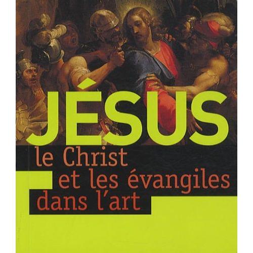 Jésus, Le Christ Et Les Évangiles Dans L'art