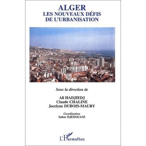 Alger, Les Nouveaux Défis De L'urbanisation