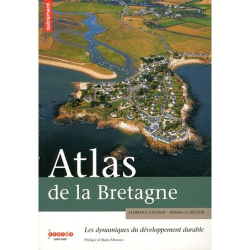 Atlas De La Bretagne - Les Dynamiques Du Développement Durable