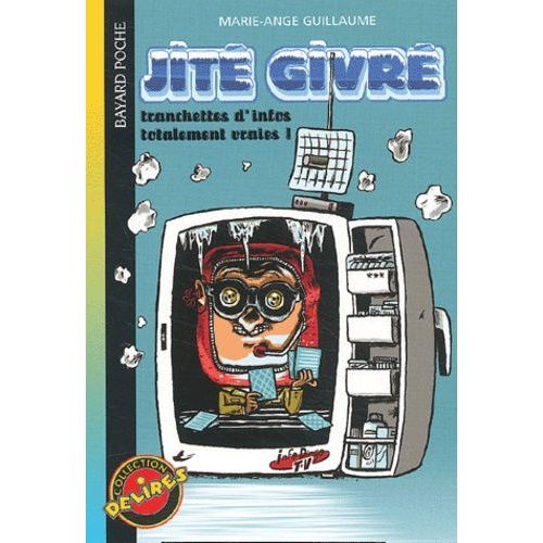 Jité Givré. - Tranchettes D'infos Totalement Vraies !