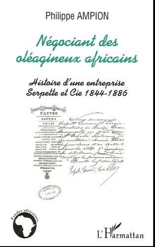 Négociant Des Oléagineux Africains - Serpette Et Cie 1844-1886