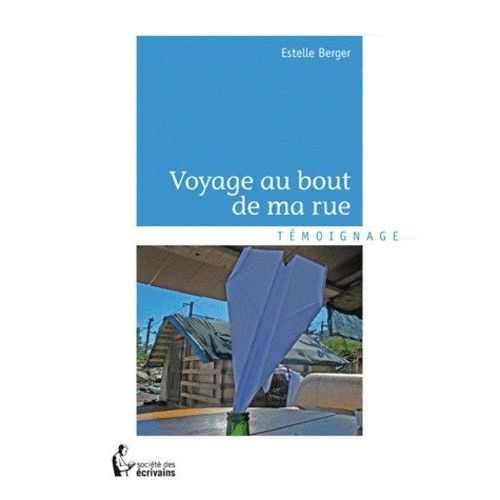 Voyage Au Bout De Ma Rue