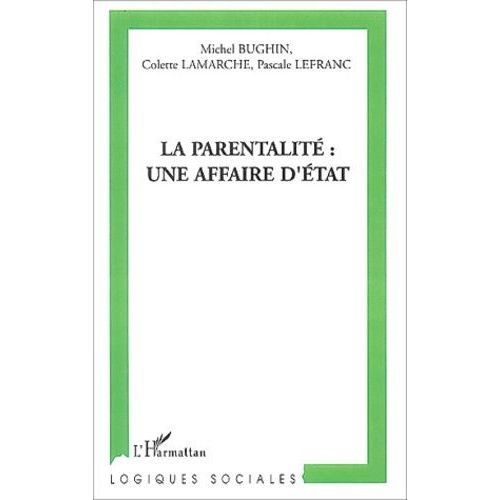 La Parentalité : Une Affaire D'etat ?