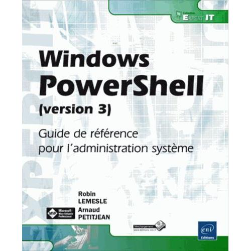 Windows Powershell (Version 3) - Guide De Référence Pour L'administration Système