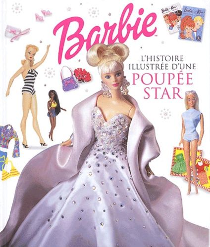 Barbie - L'histoire Illustrée D'une Poupée Star