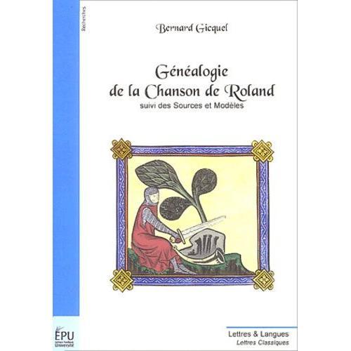 Généalogie De La Chanson De Roland Suivi Des Sources Et Modèles