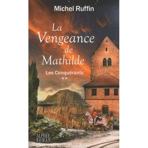 Les Conquérants Tome 2 - La Vengeance De Mathilde