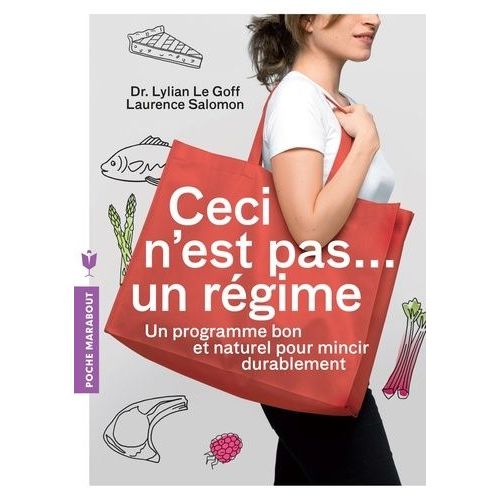 Ceci N'est Pas - Un Régime - Un Programme Bon Et Naturel Pour Mincir Durablement